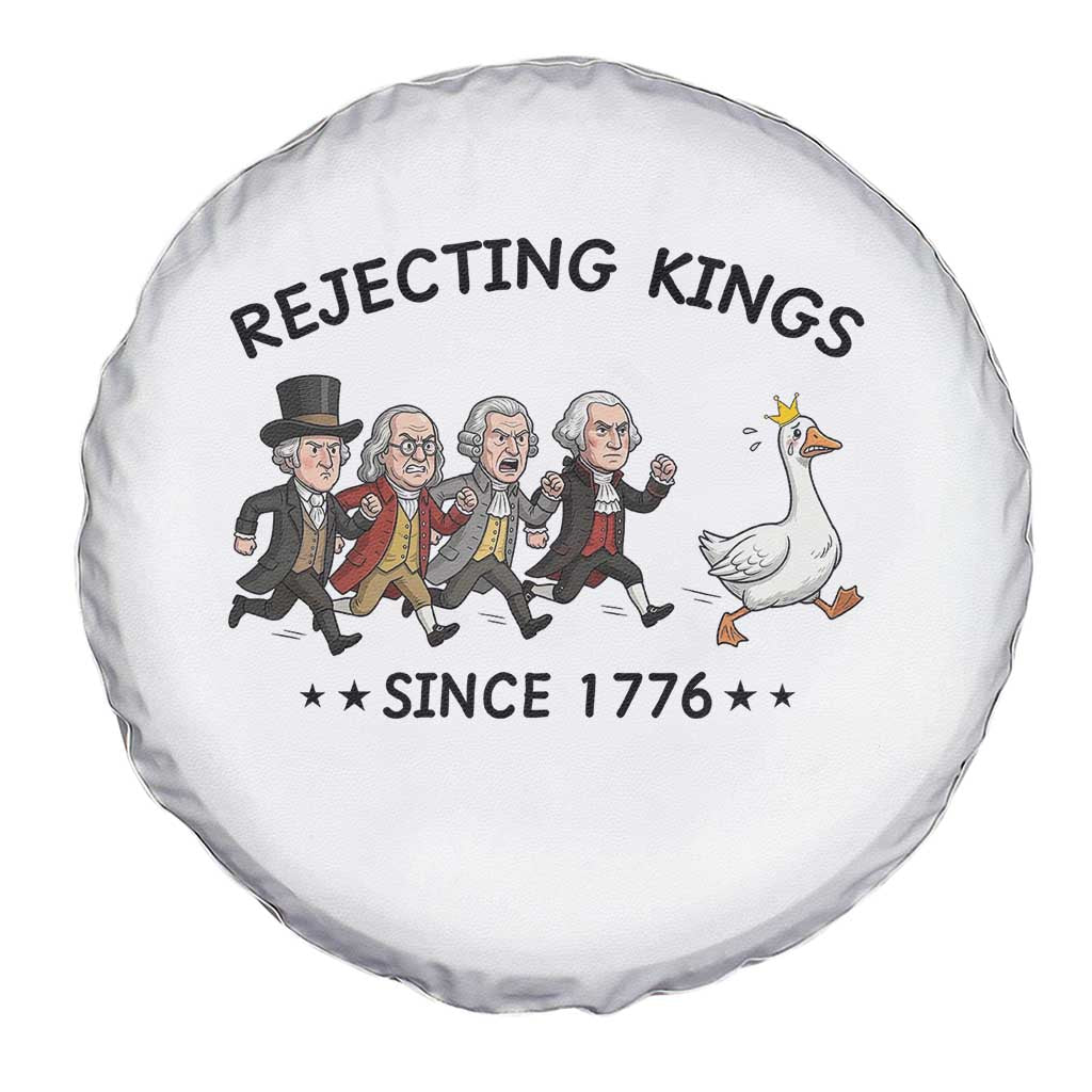 Rejecting Kings Since 1776 Spare Tire Cover Funny Founding Fathers Chasing Royal Goose
