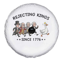 Rejecting Kings Since 1776 Spare Tire Cover Funny Founding Fathers Chasing Royal Goose