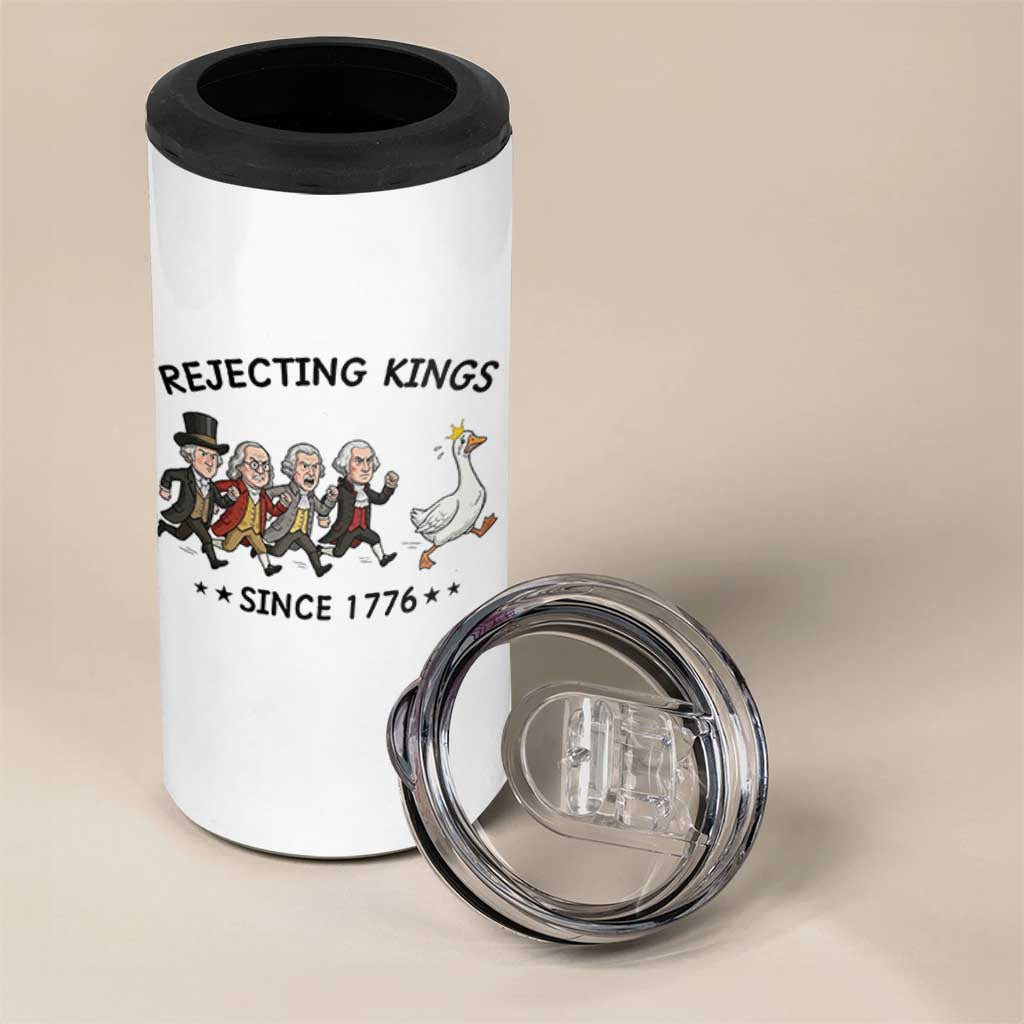 Rejecting Kings Since 1776 4 in 1 Can Cooler Tumbler Funny Founding Fathers Chasing Royal Goose