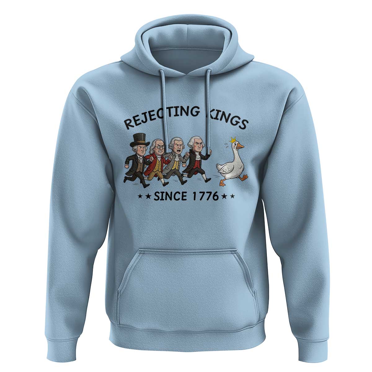 Rejecting Kings Since 1776 Hoodie Funny Founding Fathers Chasing Royal Goose