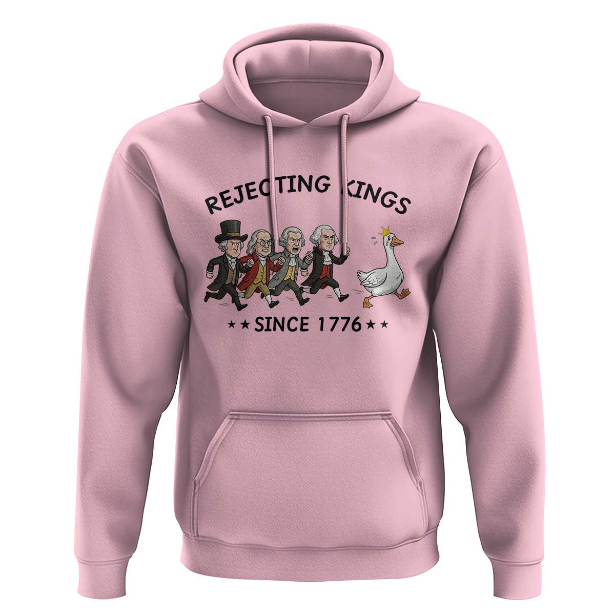 Rejecting Kings Since 1776 Hoodie Funny Founding Fathers Chasing Royal Goose