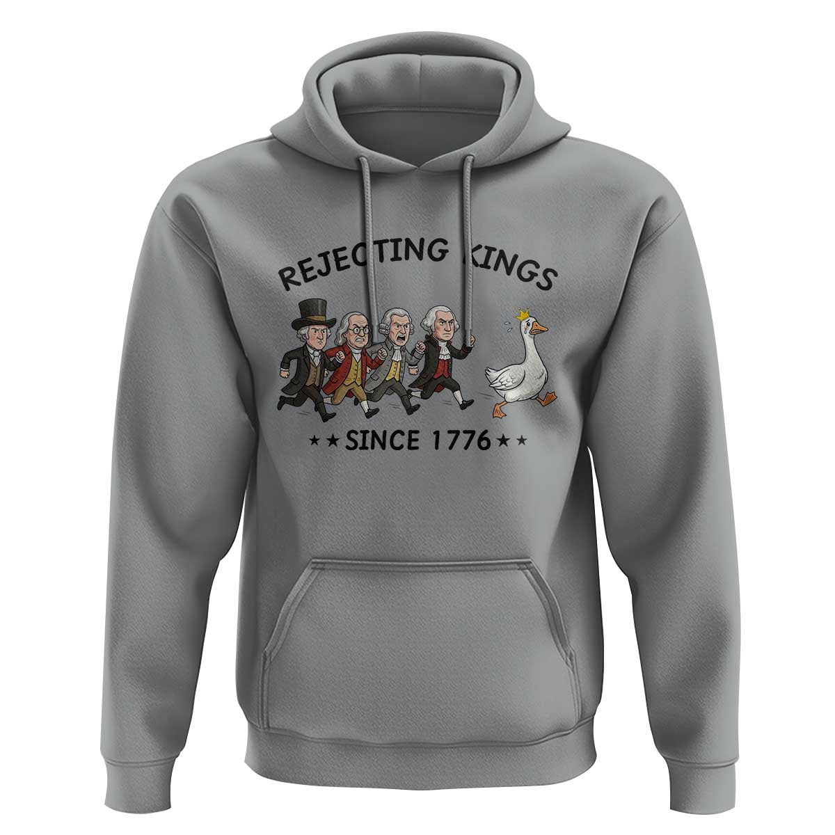 Rejecting Kings Since 1776 Hoodie Funny Founding Fathers Chasing Royal Goose