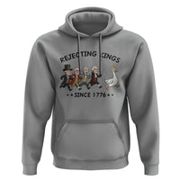 Rejecting Kings Since 1776 Hoodie Funny Founding Fathers Chasing Royal Goose