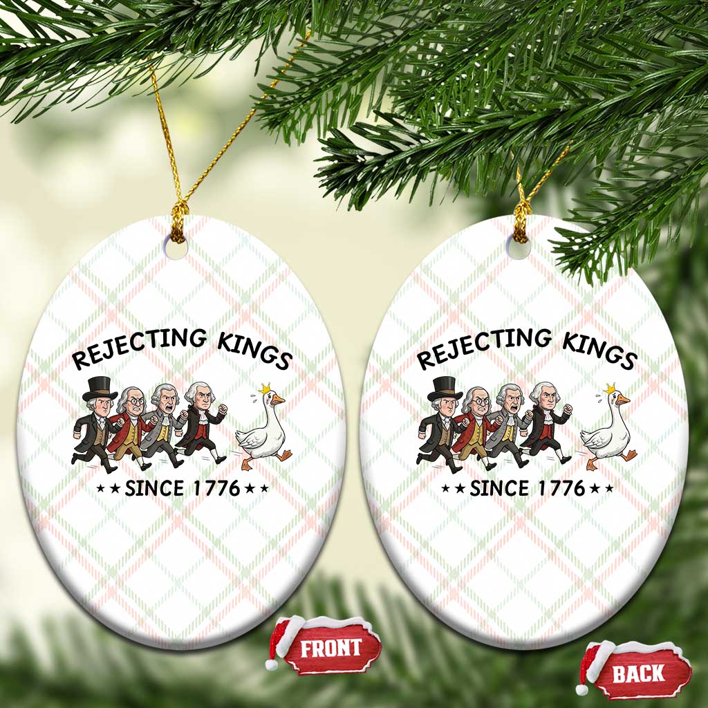 Rejecting Kings Since 1776 Ceramic Ornament Funny Founding Fathers Chasing Royal Goose