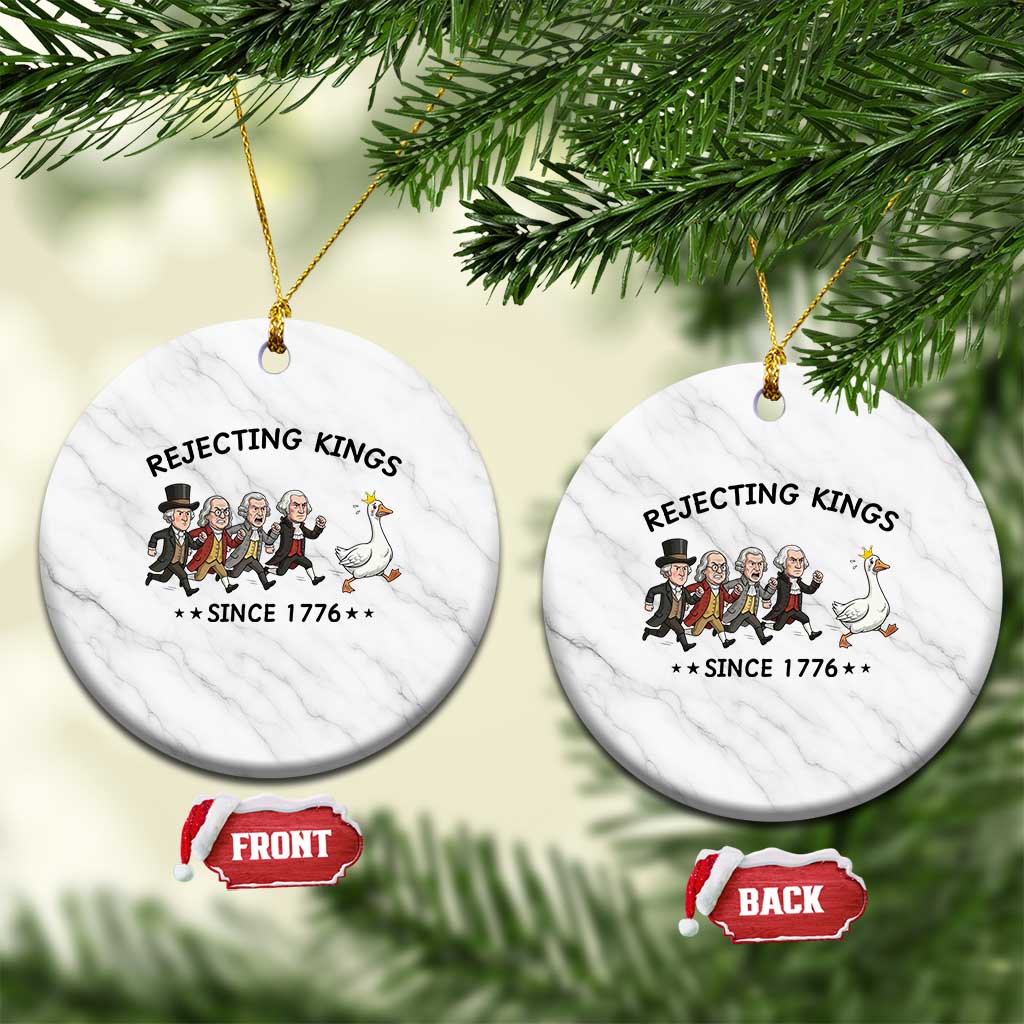 Rejecting Kings Since 1776 Ceramic Ornament Funny Founding Fathers Chasing Royal Goose