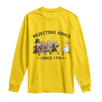 Rejecting Kings Since 1776 Long Sleeve Shirt Funny Founding Fathers Chasing Royal Goose