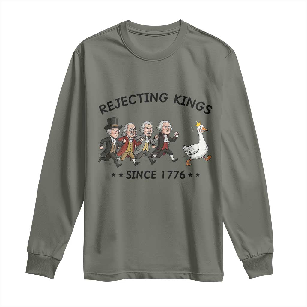 Rejecting Kings Since 1776 Long Sleeve Shirt Funny Founding Fathers Chasing Royal Goose