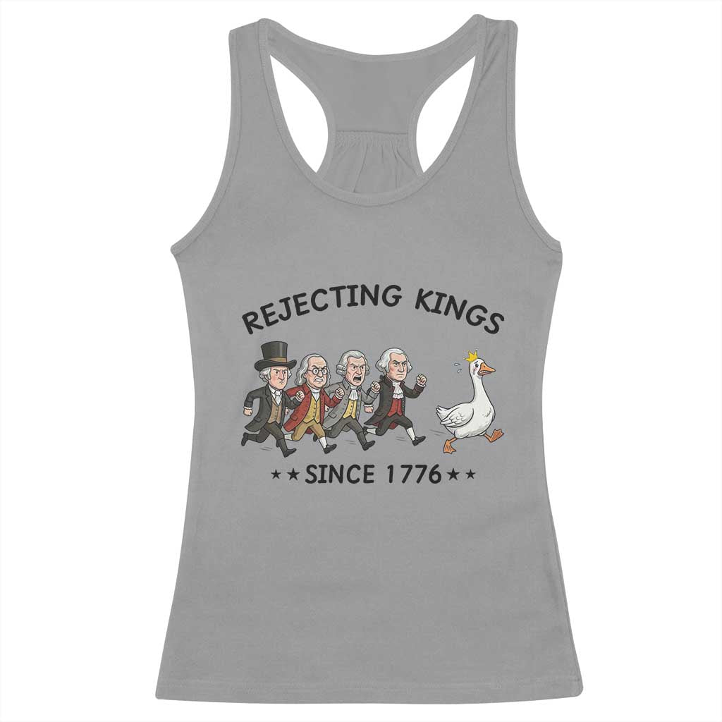 Rejecting Kings Since 1776 Racerback Tank Top Funny Founding Fathers Chasing Royal Goose