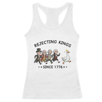 Rejecting Kings Since 1776 Racerback Tank Top Funny Founding Fathers Chasing Royal Goose
