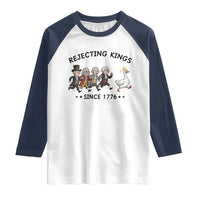 Rejecting Kings Since 1776 Raglan Shirt Funny Founding Fathers Chasing Royal Goose