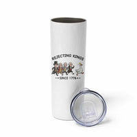 Rejecting Kings Since 1776 Skinny Tumbler Funny Founding Fathers Chasing Royal Goose