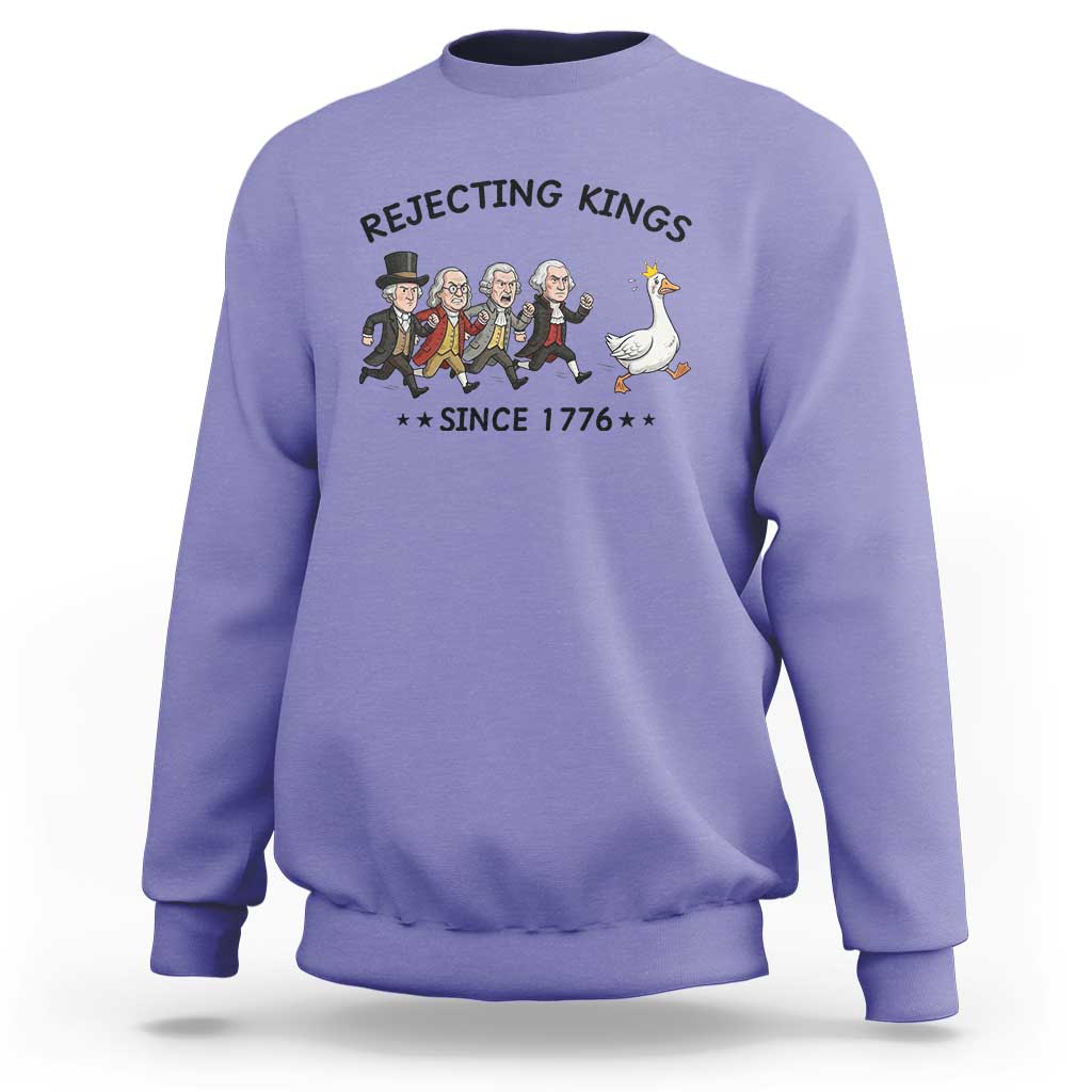Rejecting Kings Since 1776 Sweatshirt Funny Founding Fathers Chasing Royal Goose
