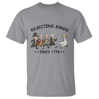 Rejecting Kings Since 1776 T Shirt Funny Founding Fathers Chasing Royal Goose