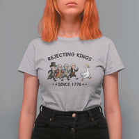 Rejecting Kings Since 1776 T Shirt For Women Funny Founding Fathers Chasing Royal Goose