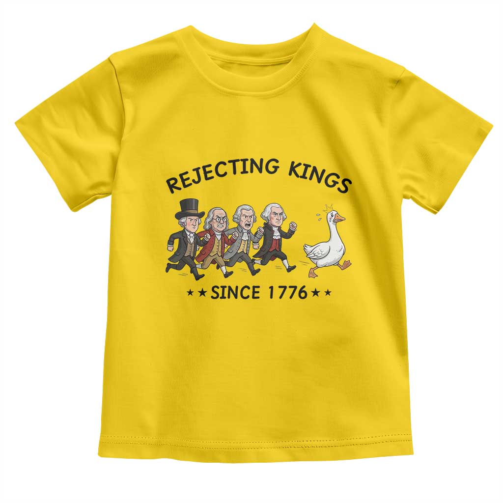 Rejecting Kings Since 1776 Toddler T Shirt Funny Founding Fathers Chasing Royal Goose