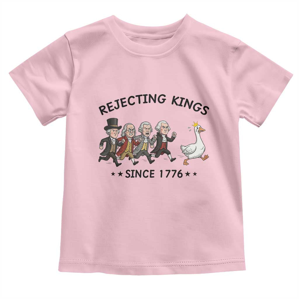 Rejecting Kings Since 1776 Toddler T Shirt Funny Founding Fathers Chasing Royal Goose