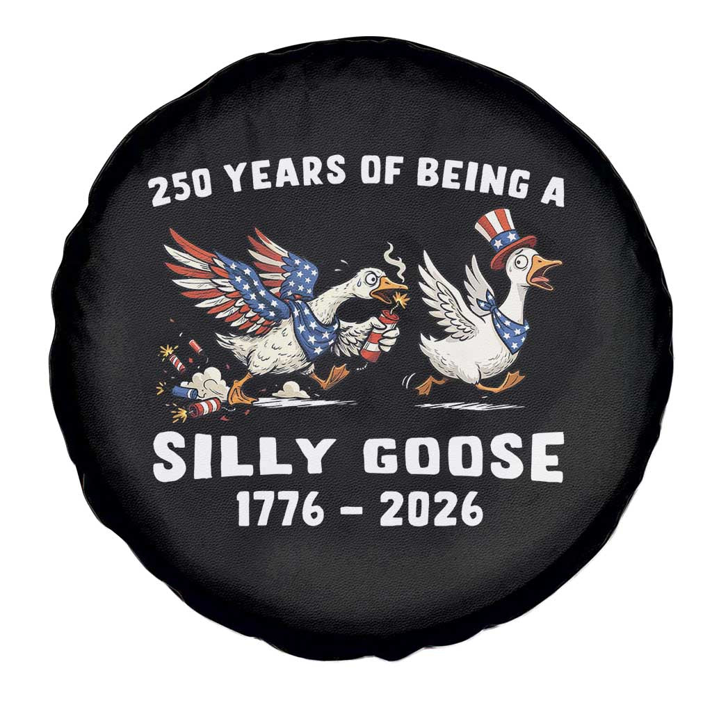 Funny Patriotic Goose Spare Tire Cover 250 Years Of Being A Silly Goose