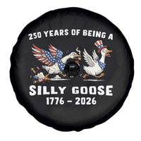 Funny Patriotic Goose Spare Tire Cover 250 Years Of Being A Silly Goose