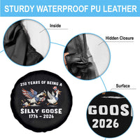 Funny Patriotic Goose Spare Tire Cover 250 Years Of Being A Silly Goose