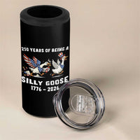 Funny Patriotic Goose 4 in 1 Can Cooler Tumbler 250 Years Of Being A Silly Goose
