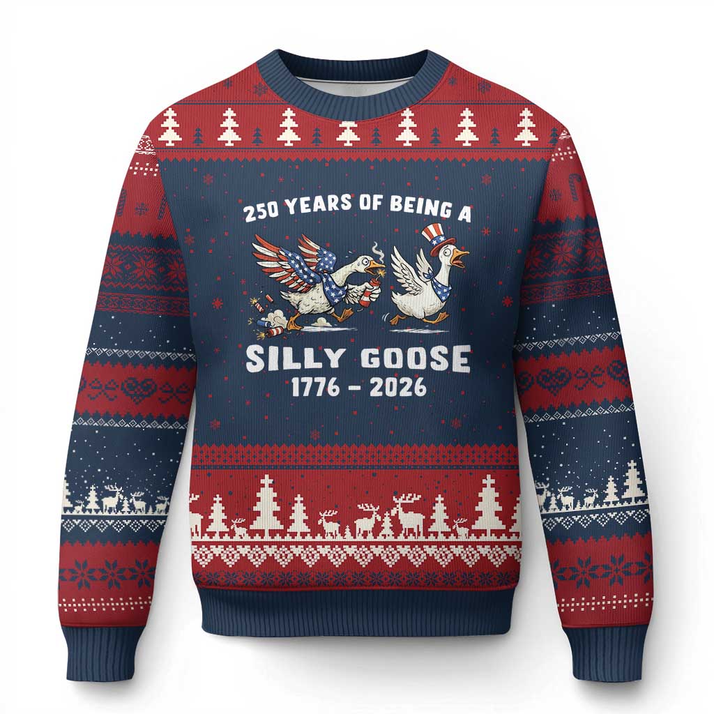 Funny Patriotic Goose Ugly Christmas Sweater 250 Years Of Being A Silly Goose