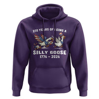 Funny Patriotic Goose Hoodie 250 Years Of Being A Silly Goose