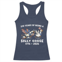 Funny Patriotic Goose Racerback Tank Top 250 Years Of Being A Silly Goose