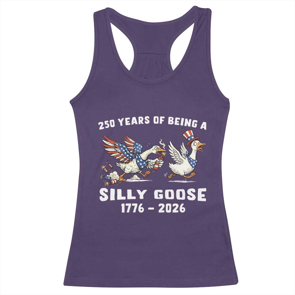 Funny Patriotic Goose Racerback Tank Top 250 Years Of Being A Silly Goose