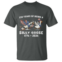 Funny Patriotic Goose T Shirt 250 Years Of Being A Silly Goose