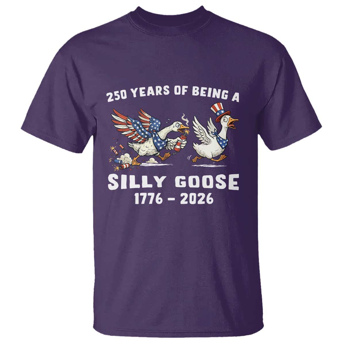 Funny Patriotic Goose T Shirt 250 Years Of Being A Silly Goose