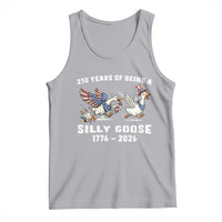 Funny Patriotic Goose Tank Top 250 Years Of Being A Silly Goose