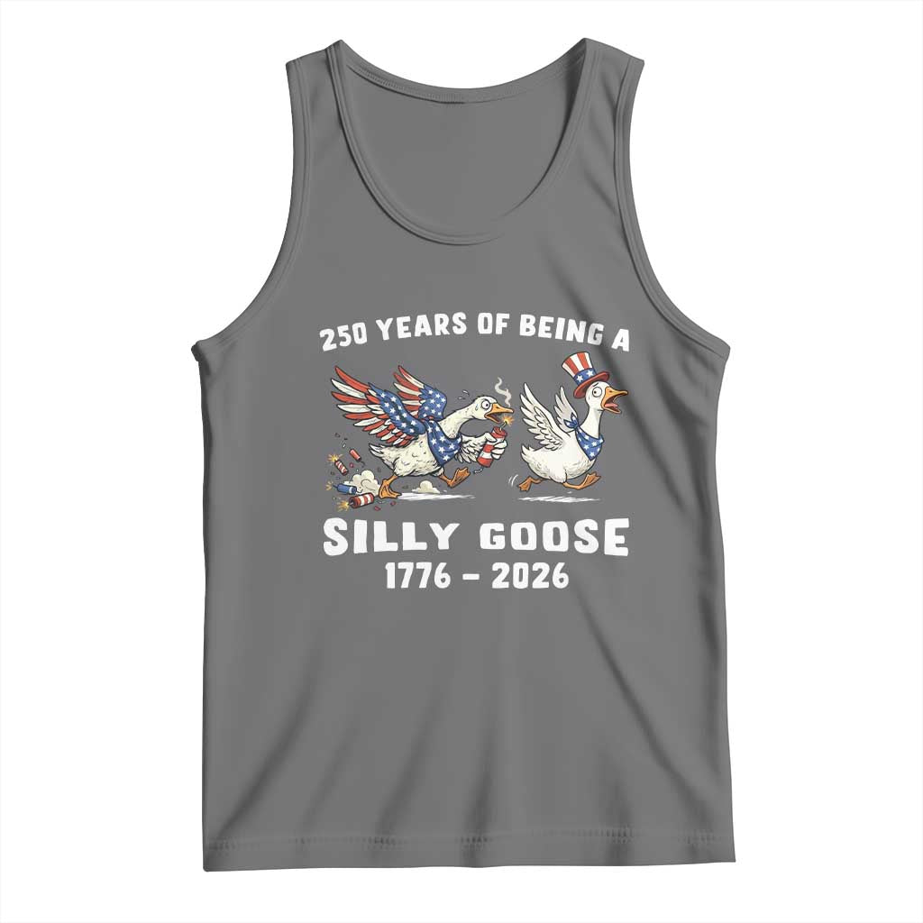 Funny Patriotic Goose Tank Top 250 Years Of Being A Silly Goose