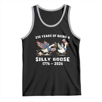 Funny Patriotic Goose Tank Top 250 Years Of Being A Silly Goose