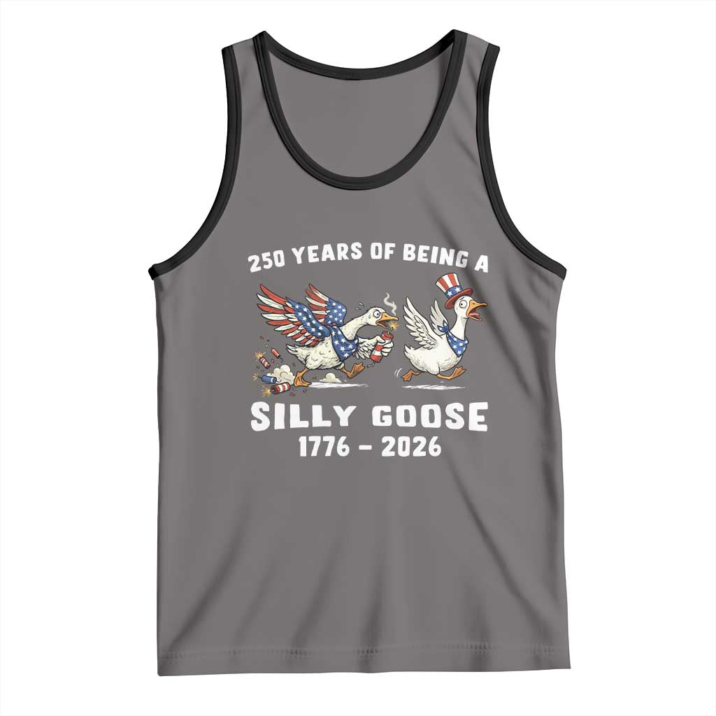 Funny Patriotic Goose Tank Top 250 Years Of Being A Silly Goose