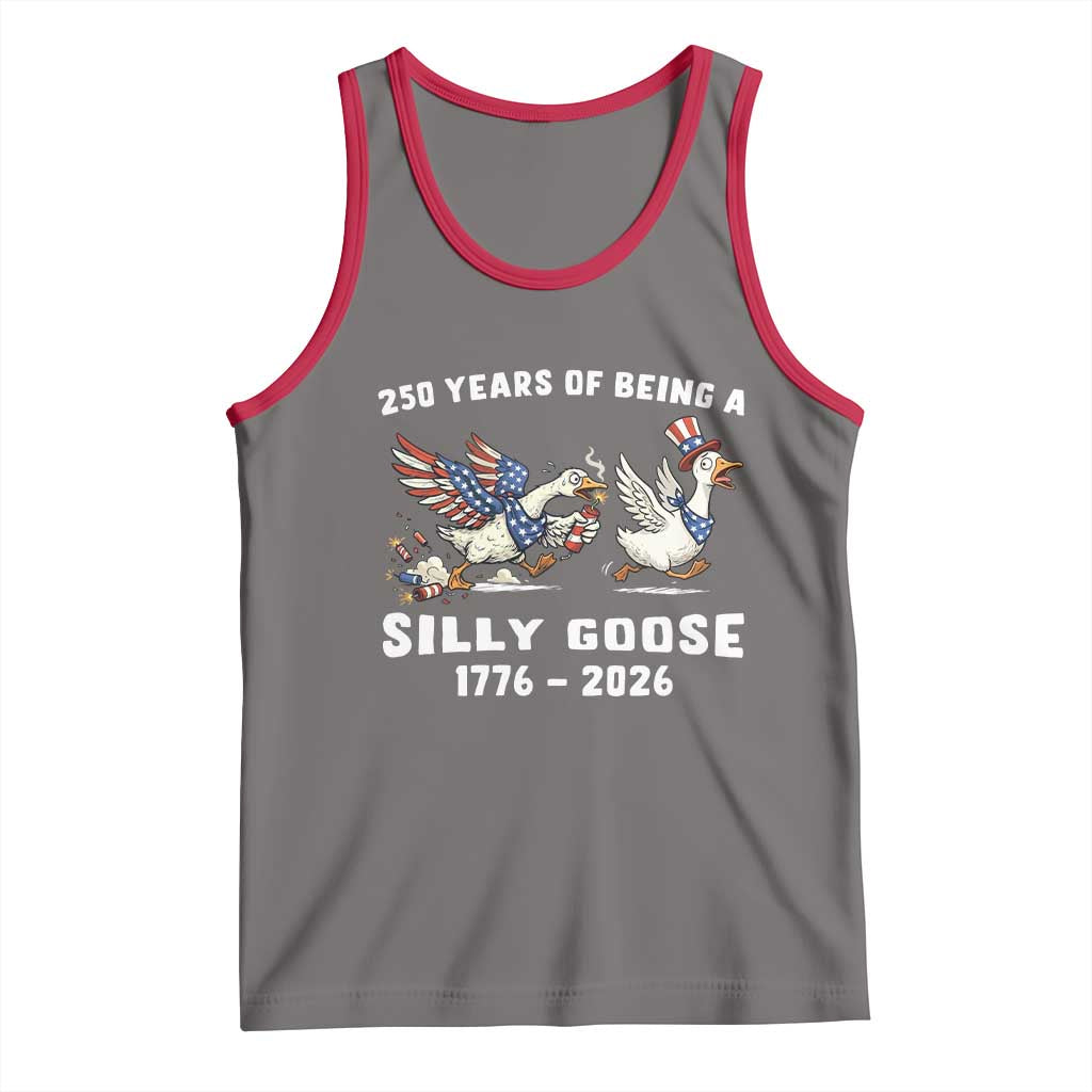 Funny Patriotic Goose Tank Top 250 Years Of Being A Silly Goose