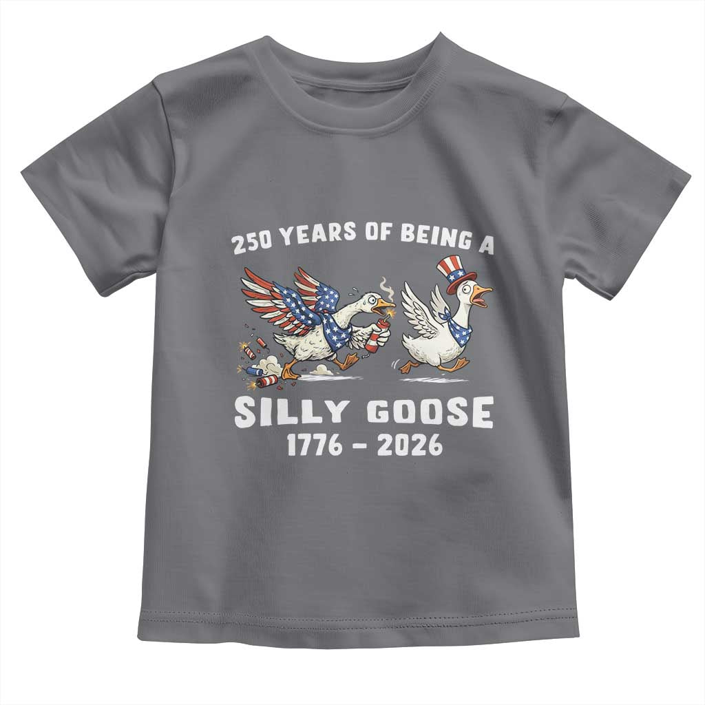 Funny Patriotic Goose Toddler T Shirt 250 Years Of Being A Silly Goose