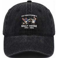 Funny Patriotic Goose Washed Cotton Baseball Cap 250 Years Of Being A Silly Goose