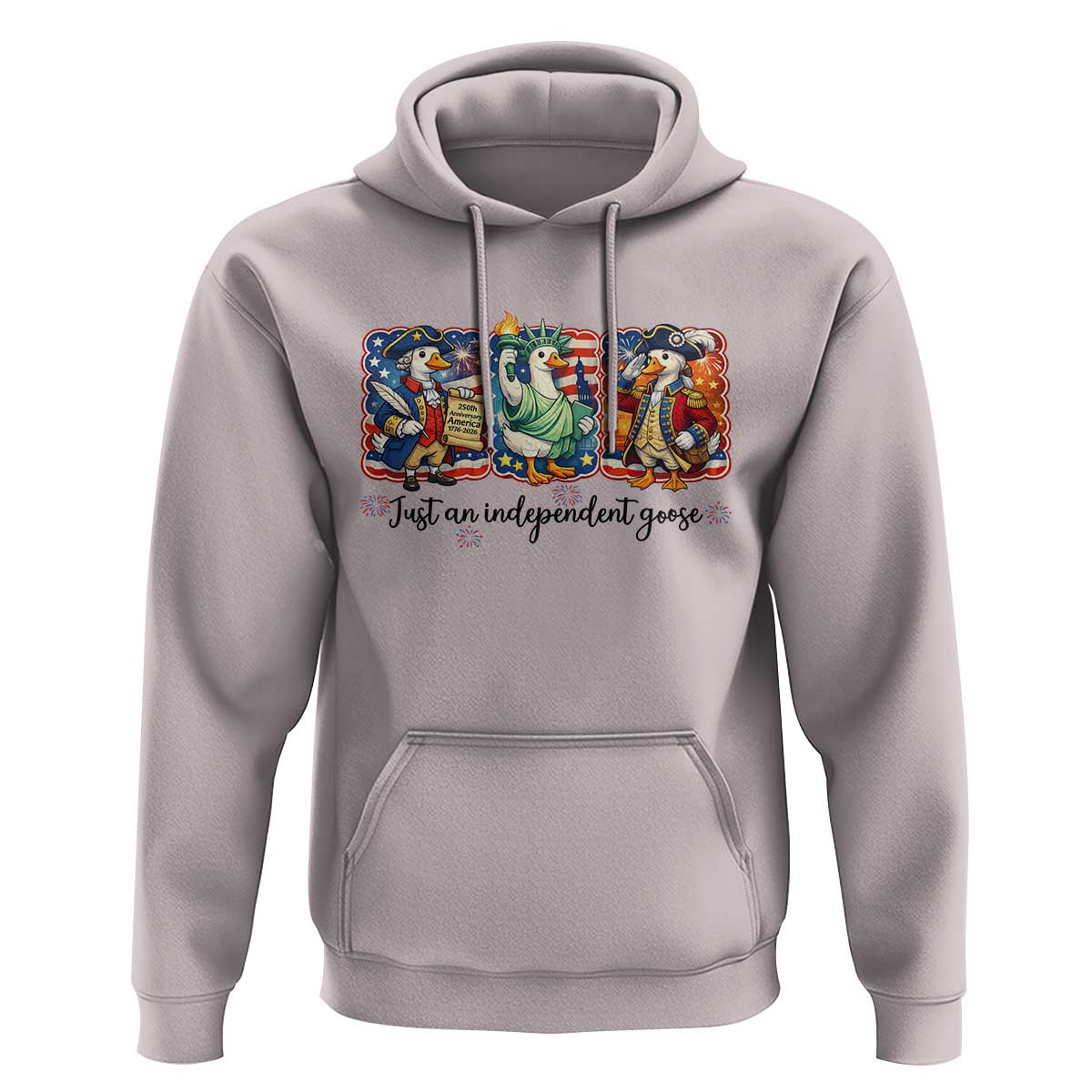 Just An Independent Goose Hoodie Funny Patriotic Goose