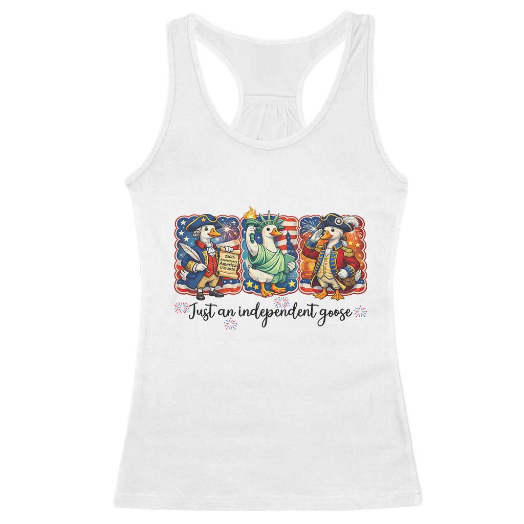 Just An Independent Goose Racerback Tank Top Funny Patriotic Goose