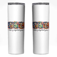 Just An Independent Goose Skinny Tumbler Funny Patriotic Goose