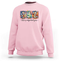 Just An Independent Goose Sweatshirt Funny Patriotic Goose