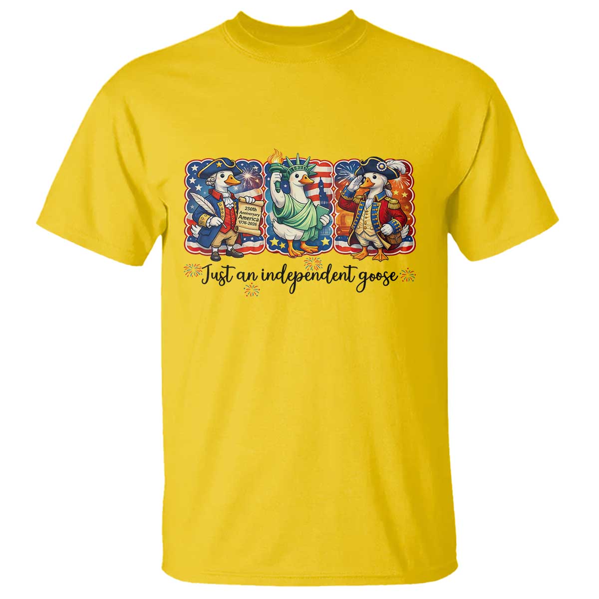Just An Independent Goose T Shirt Funny Patriotic Goose