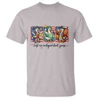 Just An Independent Goose T Shirt Funny Patriotic Goose