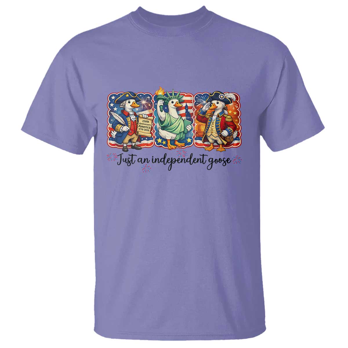 Just An Independent Goose T Shirt Funny Patriotic Goose