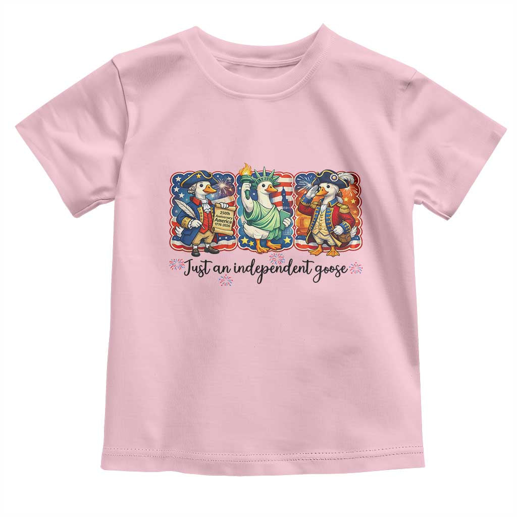 Just An Independent Goose Toddler T Shirt Funny Patriotic Goose