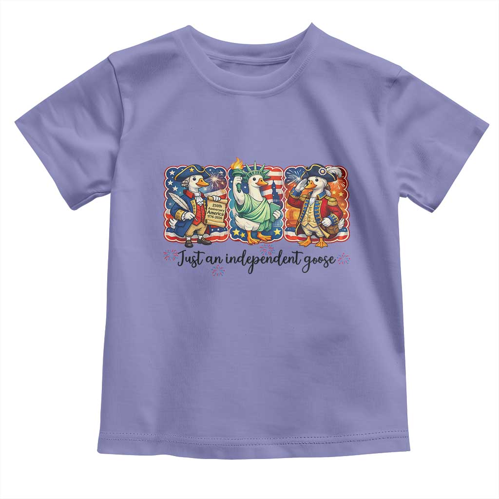 Just An Independent Goose Toddler T Shirt Funny Patriotic Goose