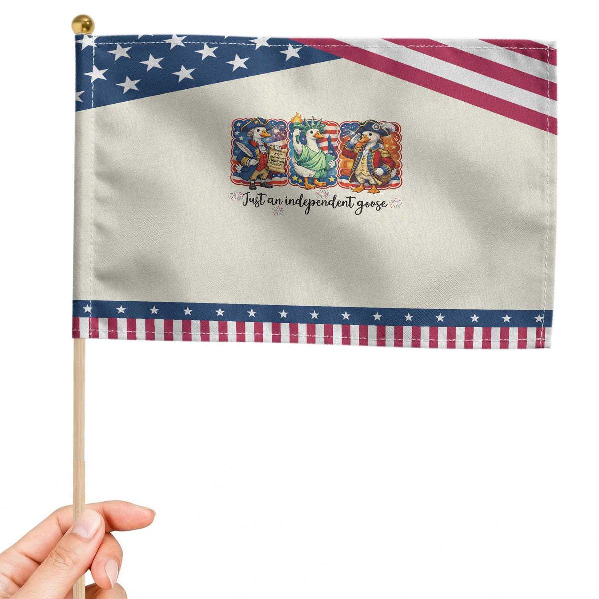 Just An Independent Goose Patriotic Handheld Flag Funny Patriotic Goose