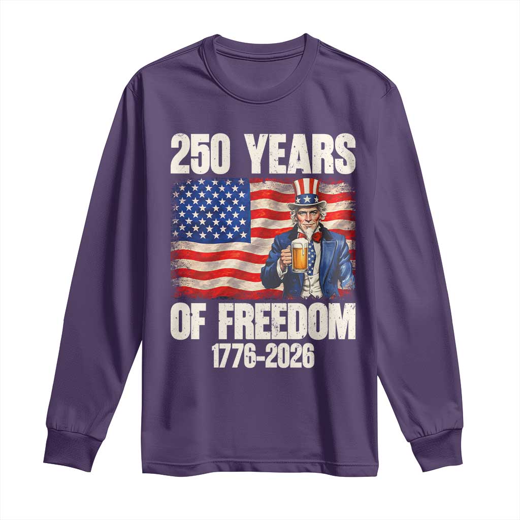 250 Years Of Freedom Long Sleeve Shirt Patriotic Uncle Sam