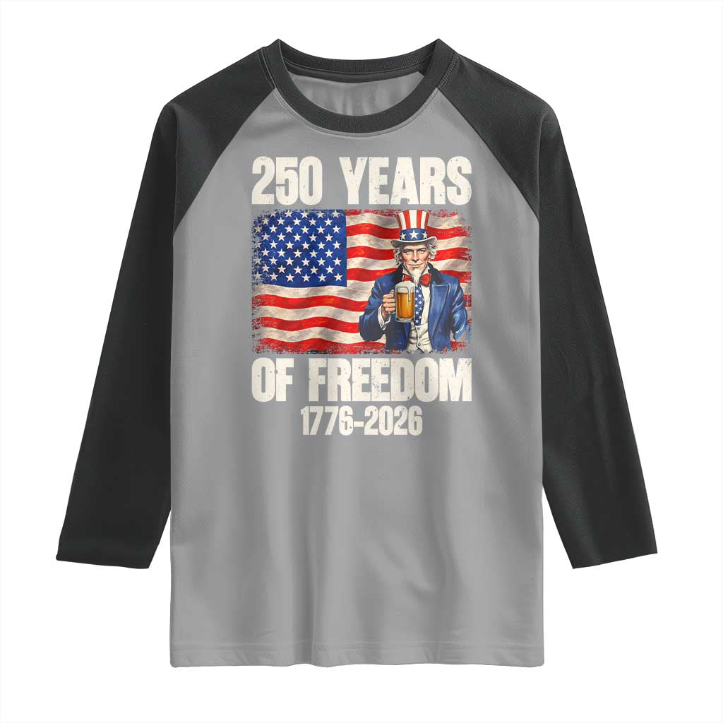 250 Years Of Freedom Raglan Shirt Patriotic Uncle Sam