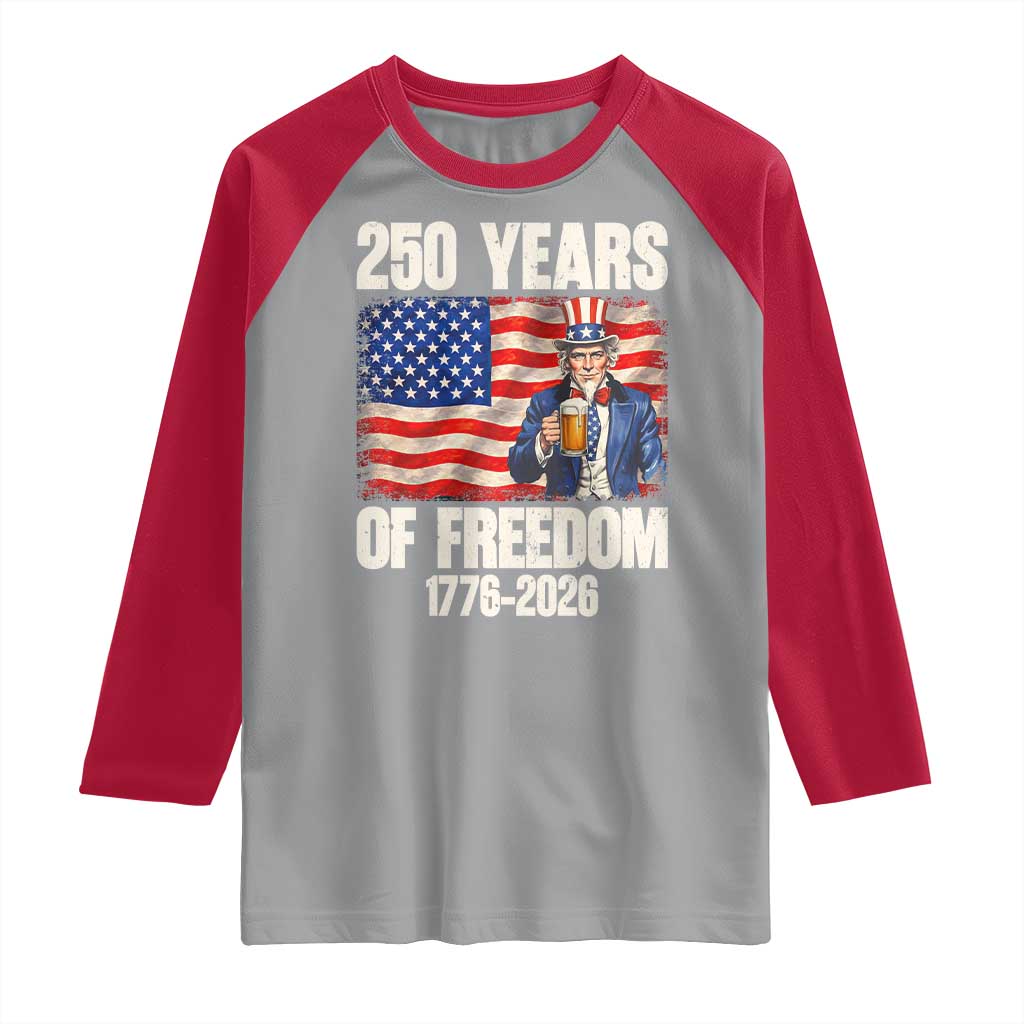 250 Years Of Freedom Raglan Shirt Patriotic Uncle Sam